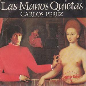 Carlos Perez, album cover, ‘Las manos quietas,’ 1985